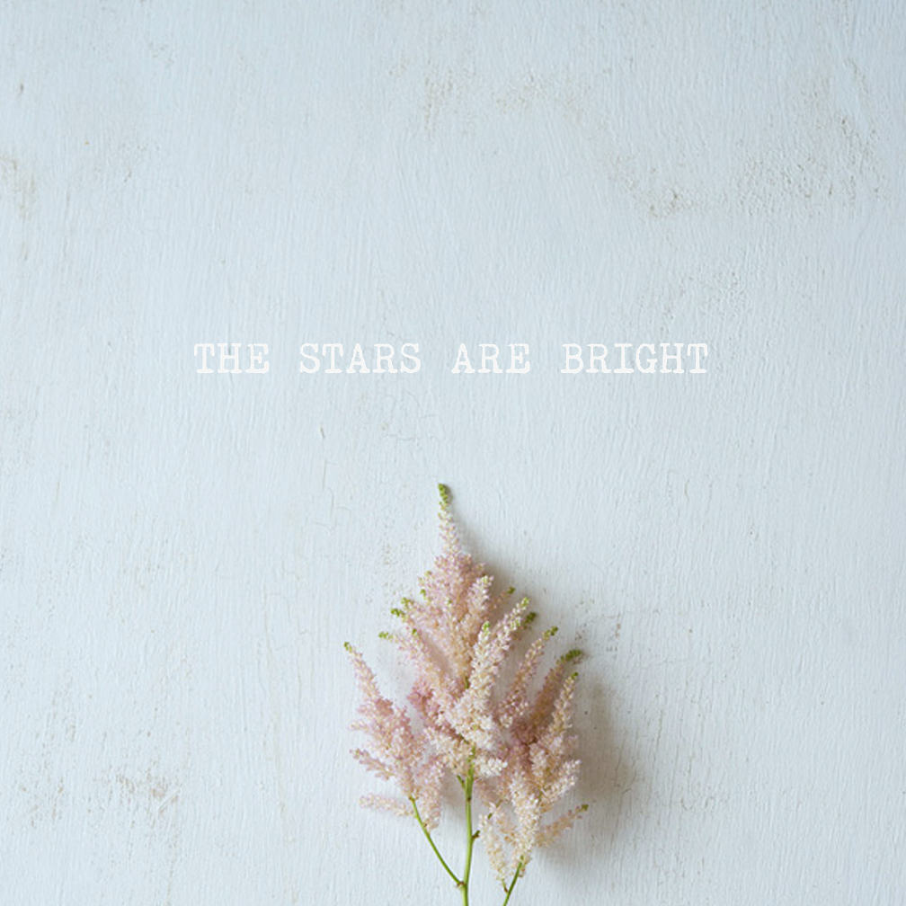 the stars are bright / a mixtape ⋆ aerialovely
